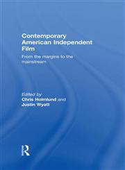 Contemporary American Independent Film: From the Margins to the Mainstream,0415254868,9780415254861