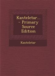 Kanteletar... - Primary Source Edition,1295809931,9781295809936