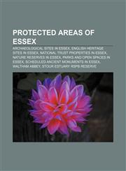 Protected areas of Essex Archaeological sites in Essex, English Heritage sites in Essex, National Trust properties in Essex,1233102346,9781233102341