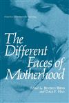The Different Faces of Motherhood,0306428873,9780306428876