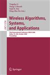 Wireless Algorithms, Systems, and Applications Third International Conference, WASA 2008, Dallas, TX, USA, October 26-28, 2008, Proceedings,3540885811,9783540885818