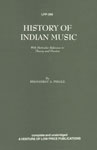 History of Indian Music With Particular Reference to Theory and Practice Reprinted in LLP 2007,8175364327,9788175364325