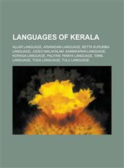 Languages of Kerala Allar Language, Aranadan Language, Betta Kurumba Language, Judeo-Malayalam, Kanikkaran Language, Koraga Language, Pali,1230828893,9781230828893
