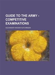 Guide to the army - competitive examinations,1230141286,9781230141282