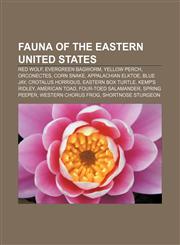 Fauna of the Eastern United States Red Wolf, Evergreen bagworm, Yellow perch, Orconectes, Corn Snake, Appalachian elktoe, Blue Jay,1156048753,9781156048757