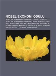 Nobel Ekonomi Ödülü Nobel Ekonomi Ödülü sahipleri, Joseph E. Stiglitz, Nobel Ekonomi Ödülü sahipleri listesi, Ronald Coase, Milton Friedman,1232931632,9781232931638