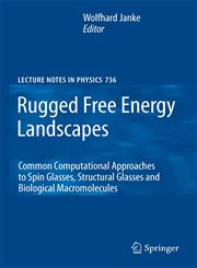 Rugged Free Energy Landscapes Common Computational Approaches to Spin Glasses, Structural Glasses and Biological Macromolecules,3540740252,9783540740254