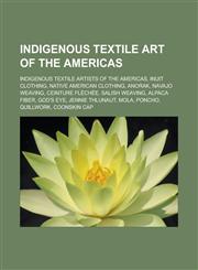 Indigenous textile art of the Americas Indigenous textile artists of the Americas, Inuit clothing, Native American clothing, Anorak,1233171186,9781233171187