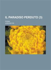 Il Paradiso Perduto; Poema (3),1231046163,9781231046166
