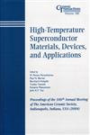 High-Temperature Superconductor Materials, Devices, and Applications Proceedings of the 106th Annual Meeting of the American Ceramic Society, Indianapolis, Indiana, USA 2004, Ceramic Transactions,1574981811,9781574981810