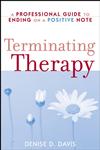 Terminating Therapy A Professional Guide to Ending on a Positive Note,0470105569,9780470105566