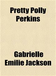 Pretty Polly Perkins,1150472405,9781150472404