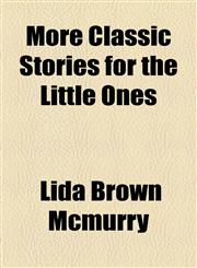 More Classic Stories for the Little Ones,1154527417,9781154527414