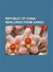 Republic of China Warlords from Gansu Ma Anliang, Ma Bufang, Ma Bukang, Ma Buqing, Ma Chengxiang, Ma Dunjing (1906-1972), Ma Dunjing (1910-2003), Ma,1230752773,9781230752778