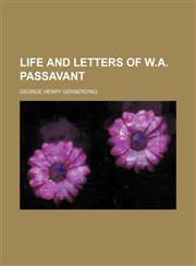 Life and Letters of W.a. Passavant,1151089214,9781151089212