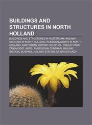 Buildings and structures in North Holland Buildings and structures in Amsterdam, Railway stations in North Holland,1156412749,9781156412749