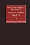 Recognising European Modernities: A Montage of the Present,0415119049,9780415119047