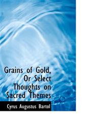 Grains of Gold, Or Select Thoughts on Sacred Themes,1103300318,9781103300310