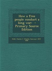 How a Free People Conduct a Long War,1287656978,9781287656975