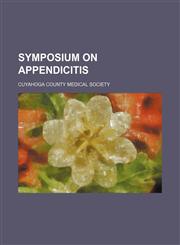 Symposium on Appendicitis,1154447553,9781154447552