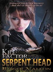 Kill Factor Serpent Head,1935702084,9781935702085