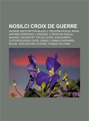 Nosilci Croix de guerre George Smith Patton mlajši, 2. pehotna divizija, Brian Gwynne Horrocks, 3. brigada, 2. pehotna divizija,1233012665,9781233012664