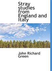 Stray studies from England and Italy,1117920607,9781117920603