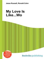 My Love Is Like...Wo,5510876891,9785510876895