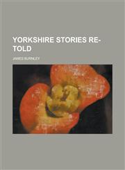 Yorkshire Stories Re-Told,1150417277,9781150417276