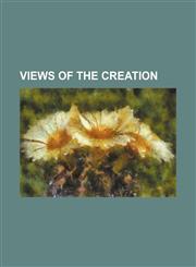 Views of the creation,1458947580,9781458947581