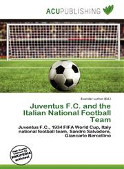 Juventus F.C. and the Italian National Football Team,6136748401,9786136748405