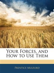 Your Forces, and How to Use Them,1141399369,9781141399369