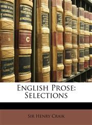 English Prose Selections,114633091X,9781146330916