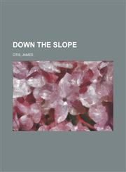 Down the Slope,1153814552,9781153814553