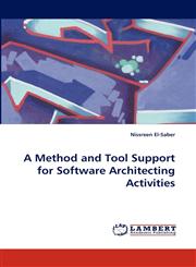 A Method and Tool Support for Software Architecting Activities,3843374155,9783843374156
