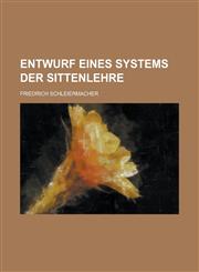 Entwurf Eines Systems Der Sittenlehre,1153460270,9781153460279