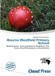 Bourne Westfield Primary School,6139855756,9786139855759