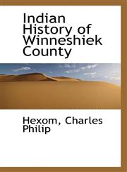 Indian History of Winneshiek County,1110322968,9781110322961