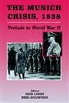 The Munich Crisis, 1938 Prelude to World War II,0714680567,9780714680569