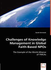 Challenges of Knowledge Management in Global Faith-Based NPOs,3836472457,9783836472456