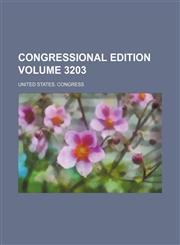 Congressional edition Volume 3203,1231283688,9781231283684
