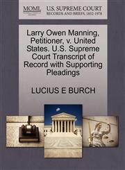 Larry Owen Manning, Petitioner, v. United States. U.S. Supreme Court Transcript of Record with Supporting Pleadings,127066798X,9781270667988