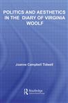 Politics and Aesthetics in The Diary of Virginia Woolf,0415541948,9780415541947