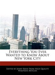 Everything You Ever Wanted to Know About New York City,1170701280,9781170701287