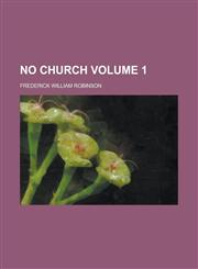 No Church Volume 1,1234272326,9781234272326