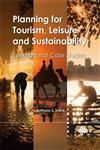 Planning for Tourism, Leisure and Sustainability International Case Studies,1845937422,9781845937423