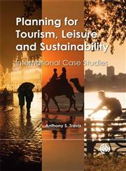 Planning for Tourism, Leisure and Sustainability International Case Studies,1845937422,9781845937423