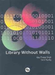 Library Without Walls 1st Edition,8170004225,9788170004226