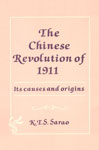 The Chinese Revolution of 1911 Its Causes and Origins 1st Edition