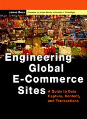 Engineering Global E-Commerce Sites A Guide to Data Capture, Content, and Transactions,1558608923,9781558608924